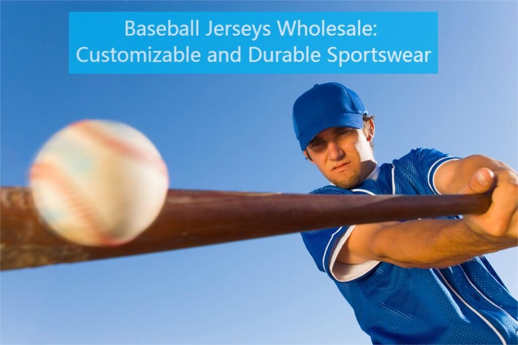 Baseball Jerseys Wholesale Customizable and Durable Sportswear