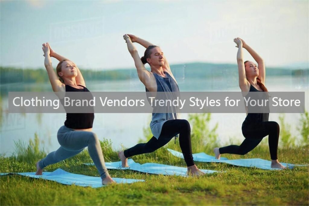 Clothing Brand Vendors: Trendy Styles for Your Store