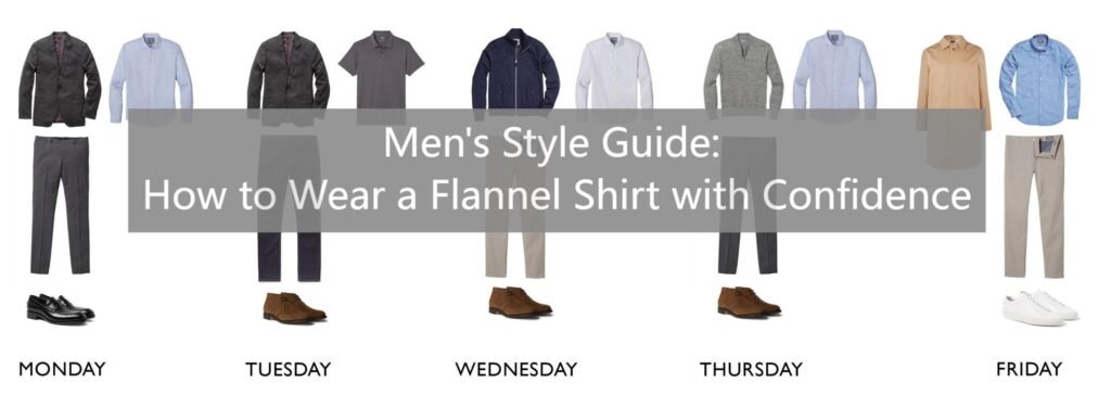 Men's Style Guide How to Wear a Flannel Shirt with Confidence