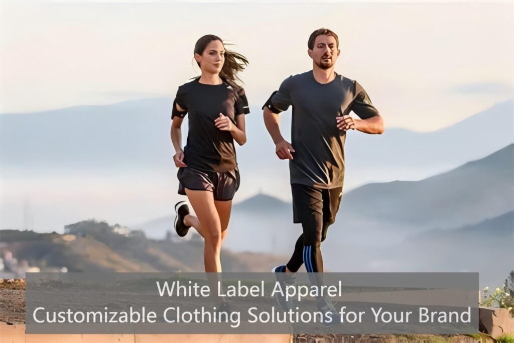 White Label Apparel Customizable Clothing Solutions for Your Brand