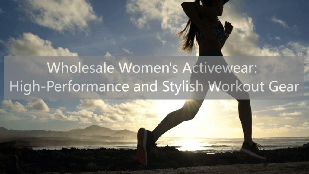 Wholesale Women's Activewear: High-Performance and Stylish Workout Gear
