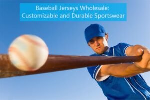 Baseball Jerseys Wholesale Customizable and Durable Sportswear