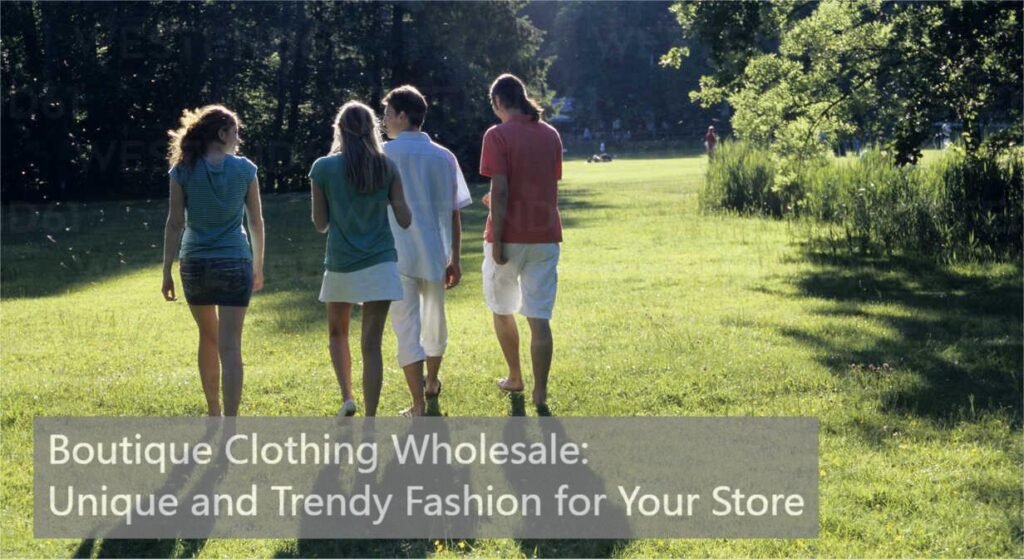 Boutique Clothing Wholesale Unique and Trendy Fashion for Your Store