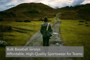 Bulk Baseball Jerseys: Affordable, High-Quality Sportswear for Teams