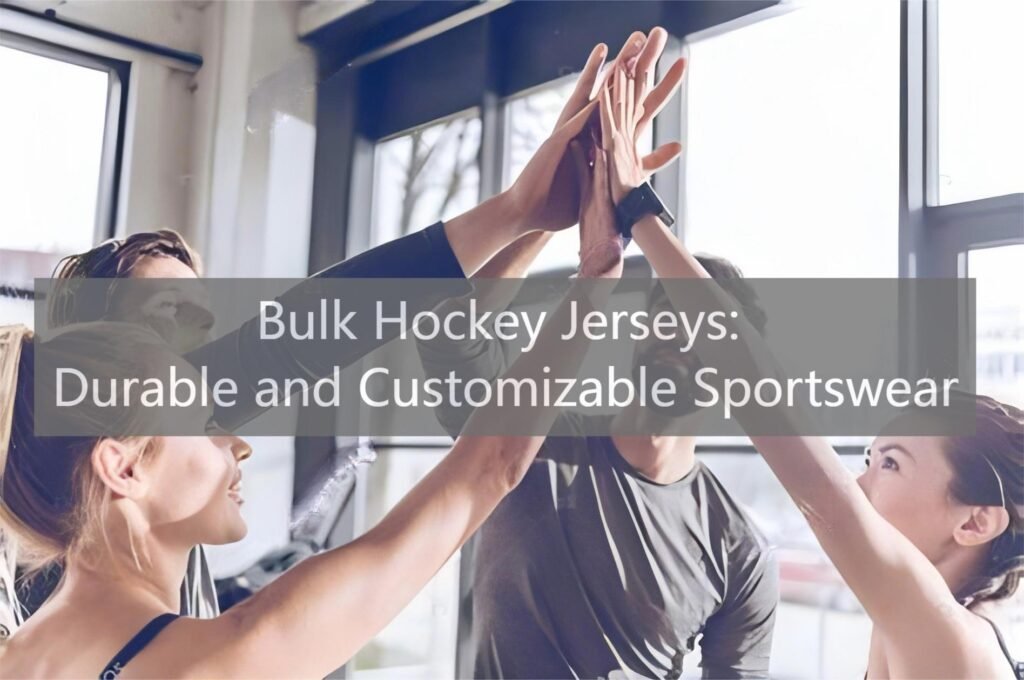 Bulk Hockey Jerseys: Durable and Customizable Sportswear