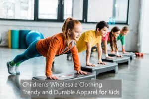 Children's Wholesale Clothing Trendy and Durable Apparel for Kids