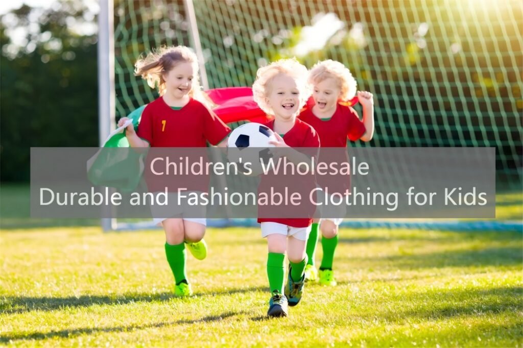 Children's Wholesale Durable and Fashionable Clothing for Kids