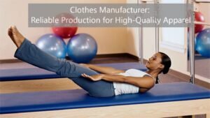 Clothes Manufacturer Reliable Production for High-Quality Apparel