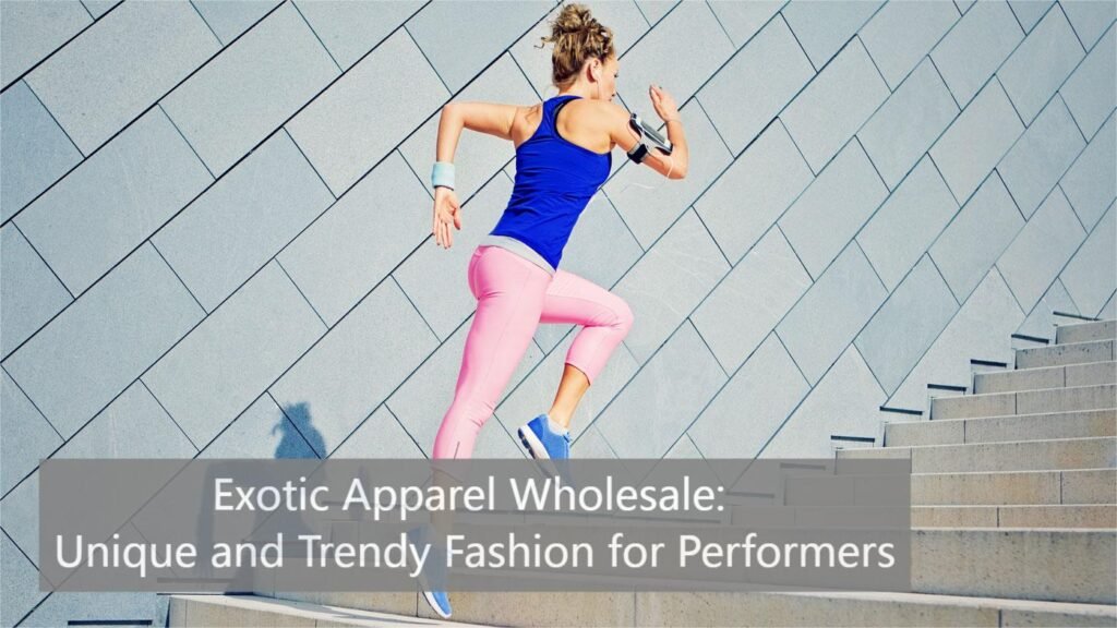 Exotic Apparel Wholesale Unique and Trendy Fashion for Performers