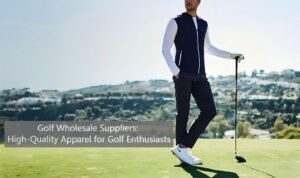 Golf Wholesale Suppliers: High-Quality Apparel for Golf Enthusiasts
