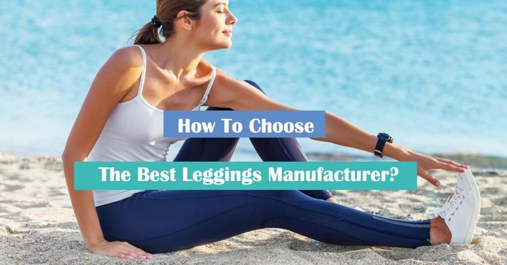 Leggings Manufacturers High-Quality and Comfortable Leggings for Retailers