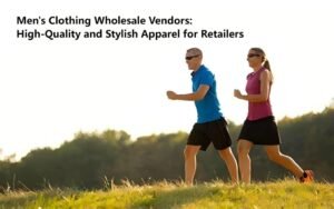 Men's Clothing Wholesale Vendors High-Quality and Stylish Apparel for Retailers