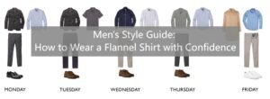 Men's Style Guide How to Wear a Flannel Shirt with Confidence