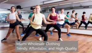 Miami Wholesale Clothing Trendy, Affordable, and High-Quality