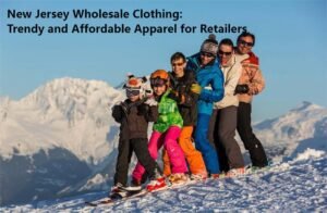 New Jersey Wholesale Clothing: Trendy and Affordable Apparel for Retailers