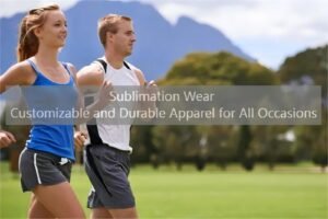 Sublimation Wear Customizable and Durable Apparel for All Occasions