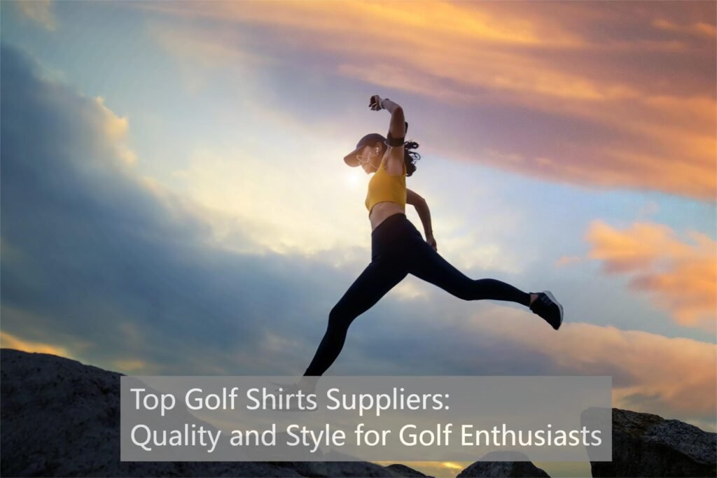 Top Golf Shirts Suppliers: Quality and Style for Golf Enthusiasts