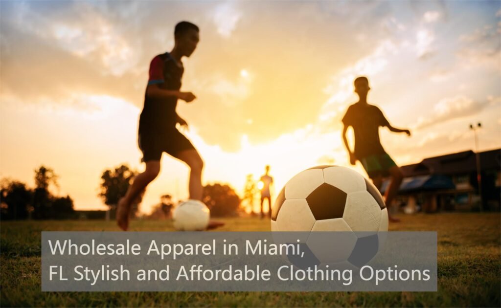 Wholesale Apparel in Miami, FL: Stylish and Affordable Clothing Options