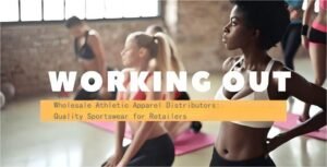 Wholesale Athletic Apparel Distributors Quality Sportswear for Retailers