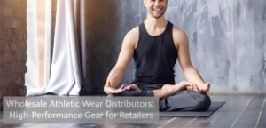 Wholesale Athletic Wear Distributors: High-Performance Gear for Retailers