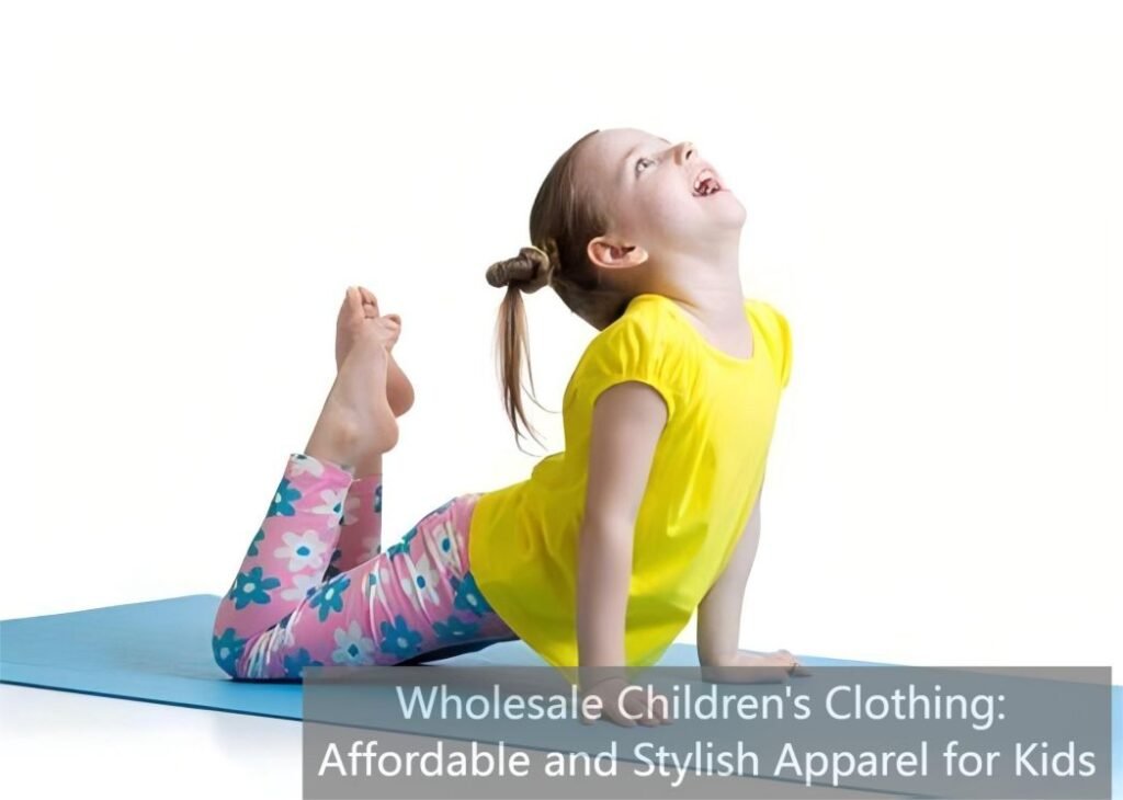 Wholesale Children's Clothing: Affordable and Stylish Apparel for Kids