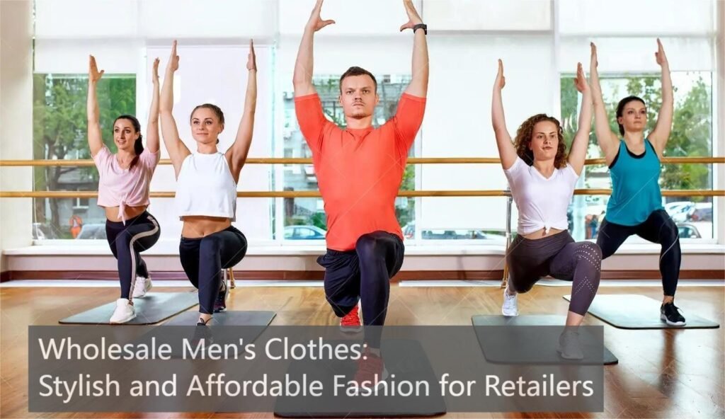 Wholesale Men's Clothes: Stylish and Affordable Fashion for Retailers