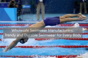 Wholesale Swimwear Manufacturers: Trendy and Durable Swimwear for Every Body